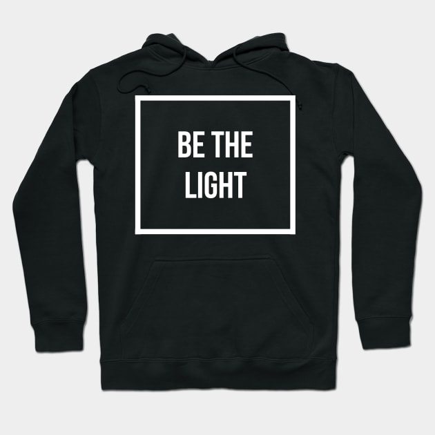 Be The Light - Christian Hoodie by ChristianShirtsStudios